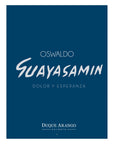 Catálogo Oswaldo Guayasamín: Dolor y esperanza